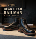 27306 『Bear Head』 Railman Boots / Proprietary Teacore Cowhide MTO